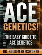 Ace Genetics!