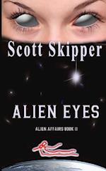 Alien Eyes: Alien Affairs Book II 