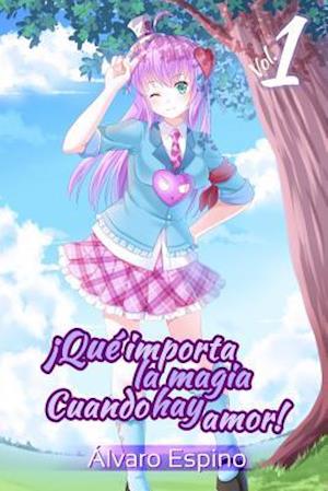 ¡qué Importa La Magia Cuando Hay Amor!