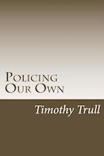 Policing Our Own