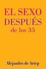 Sex After 35 (Spanish Edition) - El Sexo Después de Los 35