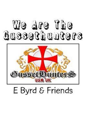 We Are the Gussethunters