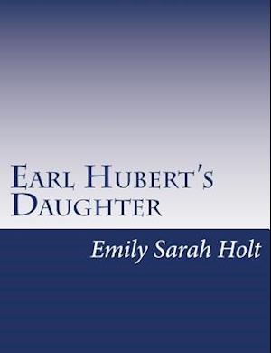Earl Hubert's Daughter