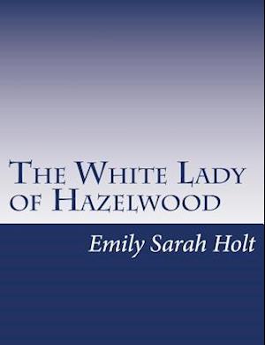 The White Lady of Hazelwood