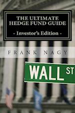 The Ultimate Hedge Fund Guide - Investor's Edition