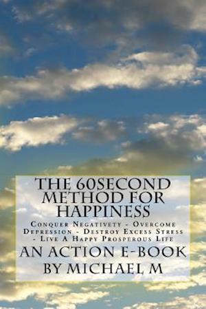 The 60second Method for Happiness