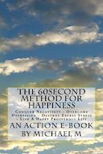 The 60second Method for Happiness