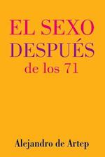 Sex After 71 (Spanish Edition) - El Sexo Después de Los 71