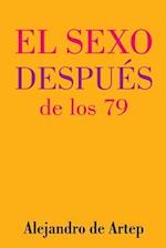 Sex After 79 (Spanish Edition) - El Sexo Después de Los 79