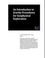 An Introduction to Gravity Procedures for Geophysical Exploration