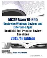 MCSE Exam 70-695 Deploying Windows Devices and Enterprise Apps Unofficial Self-Practice Review Questions