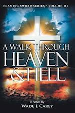 A Walk Through Heaven & Hell