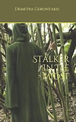 Stalker in the Midst
