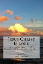 Jesus Christ Is Lord