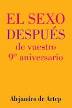 Sex After Your 9th Anniversary (Spanish Edition) - El Sexo Después de Vuestro 9° Aniversario