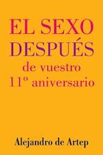 Sex After Your 11th Anniversary (Spanish Edition) - El Sexo Después de Vuestro 11° Aniversario