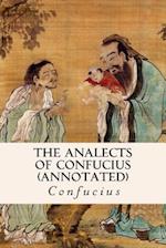 The Analects of Confucius (Annotated)