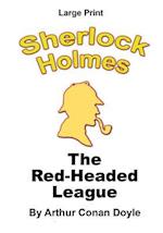 The Red-Headed League - Sherlock Holmes in Large Print