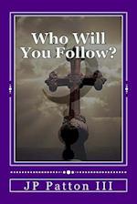 Who Will You Follow?