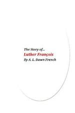 The Story of Luther Francois