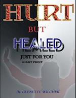 Hurt But Healed Just for You Giant Print