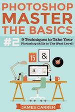 Photoshop - Master The Basics 2