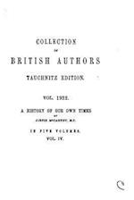 Collection of British Authors - Vol. 1932 - A History of Our Own Times, from the Accession of Queen Victoria to the General Election of 1880
