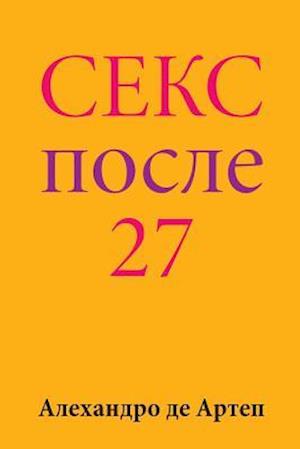 Sex After 27 (Russian Edition)