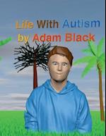 Life with Autism