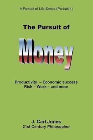 The Pursuit of Money