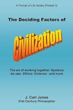 The Deciding Factors of Civilization