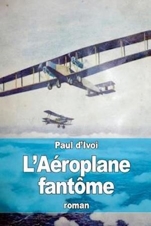 L'Aéroplane Fantôme