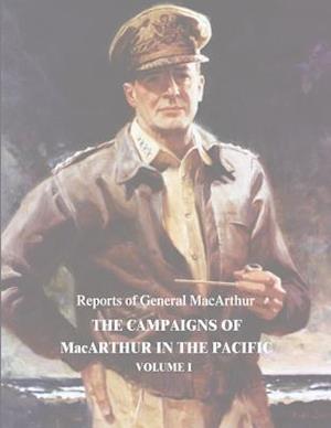 The Campaigns of MacArthur in the Pacific