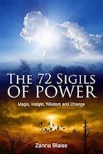 The 72 Sigils of Power: Magic, Insight, Wisdom and Change 