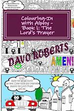 Lord's Prayer - Colouring in with Alphy