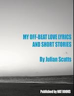 My Off-Beat Love Lyrics and Short Stories