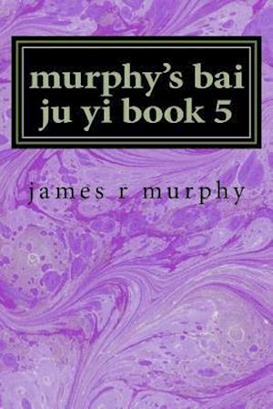 Murphy's Bai Ju Yi Book 5