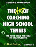 The Art of Coaching High School Tennis: Coach's Workbook 