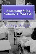 Becoming Silas Volume 1