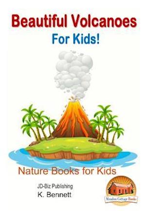 Beautiful Volcanoes for Kids!