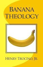 Banana Theology