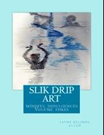 Slik Drip Art