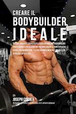 Creare Il Bodybuilder Ideale