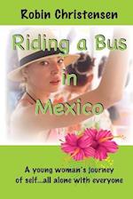 Riding a Bus in Mexico