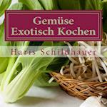 Gemüse Exotisch Kochen