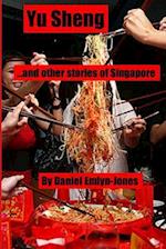 Yu Sheng and Other Stories of Singapore