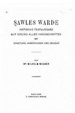 Sawles Warde, Kritische Textausgabe Auf Grund Aller Handschriften