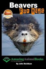 Beavers for Kids - Amazing Animal Books for Young Readers