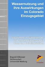 Wassernutzung Und Ihre Auswirkungen Im Colorado - Einzugsgebiet