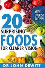 20 Surprising Foods for Clearer Vision